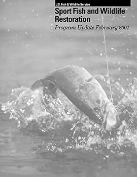 Sport Fish and Wildlife Resoration: Program Update February 2001