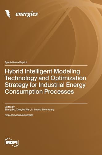 Hybrid Intelligent Modeling Technology and Optimization Strategy for Industrial Energy Consumption Processes