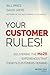 Your Customer Rules!: Delivering the Me2B Experiences That Today's Customers Demand