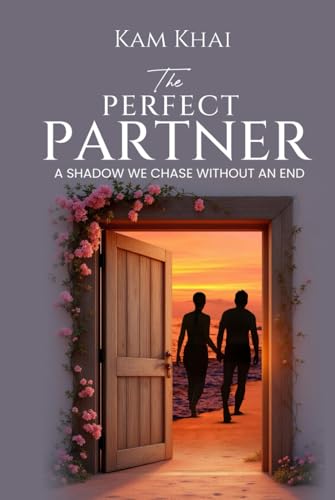 The Perfect Partner: A Shadow We Chase Without An End