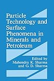 Particle Technology and Surface Phenomena in Minerals and Petroleum