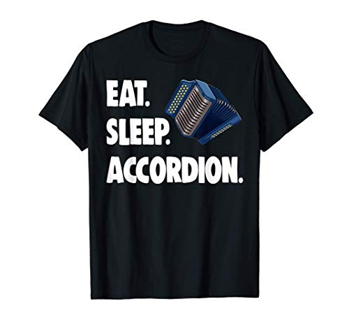 Eat Sleep Accordion Player Tee Shirt Funny Music Love Gift Camiseta