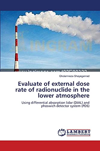 Evaluate of external dose rate of radionuclide in the lower atmosphere: Using differential absorption lidar (DIAL) and phoswich detector system (PDS)