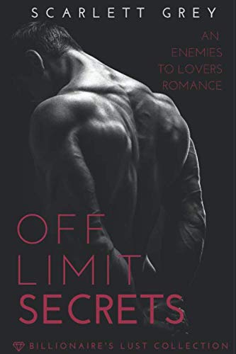Off Limit Secrets (Book 2 of the Billionaire's LUST Collection)