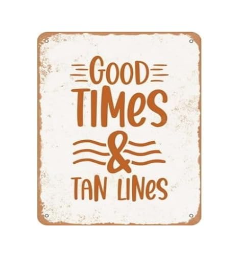 FNYUVNFAF Beach House Sign Times and Tan Lines Quote Aluminum Wall Decor for Patio Cabana Man Cave Wall-Art Summer Vacation Humor (8 X 12 inch)