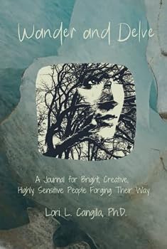 Hardcover Wander and Delve: A Journal for Bright, Creative, Highly Sensitive People Forging Their Way Book