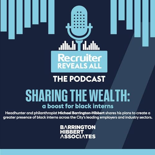 Recruiter reveals... Sharing the wealth: a boost for black interns