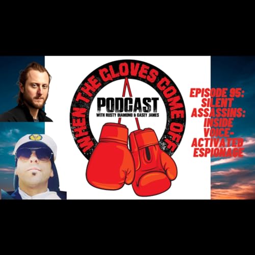 Episode 95 - Silent Assassins: Inside Voice-Activated Espionage