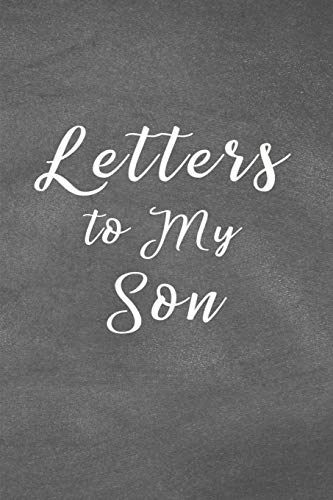 Letters to My Son Notebook: Mom or Dad Notes & Messages to Son - Chalk Texture Grey (Keepsake – From Mom Dad)