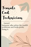 Cad Technician Definition: Cad Technician Appreciation Gift. Funny, Cute Cad Technician Definition Notebook |100 6x9 Pages Journal for the Office, Coworker, Teammate, Boss …