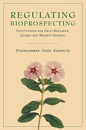 Regulating Bioprospecting: Institutions for Drug Research, Access, and Benefit Sharing book cover