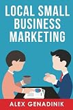 Local Small Business Marketing: Best ways to promote a local business or service