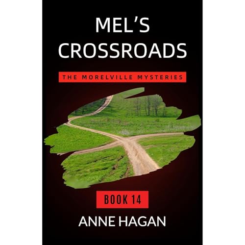 Mel's Crossroads: The Morelville Mysteries Book 14 Audiolibro Por Anne Hagan arte de portada