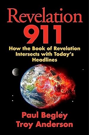 Revelation 911: How the Book of Revelation Intersects with Today's Headlines