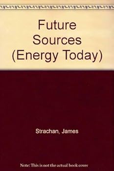 Hardcover Future Sources (Energy Today) Book