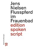 Flusspferd im Frauenbad: Kleine Erzählungen