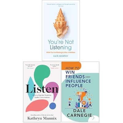 You&rsquo;re Not Listening, Listen, How To Win Friends And Influence People 3 Books Collection Set