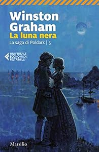 La luna nera. La saga di Poldark (Vol. 5)
