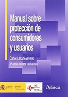 Manual sobre proteccion de consumidores y usuarios / Consumer and User Protection Handbook (Spanish Edition) 8498498783 Book Cover