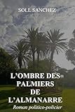  L\'OMBRE DES PALMIERS DE L\'ALMANARRE