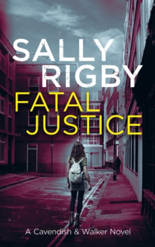 Fatal Justice: A Cavendish & Walker Novel - Book 2
