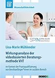 vht lack erfahrung  Wirkungsanalyse der videobasierten Beratungsmethode VHT im Kontext der Praxisqualifizierung von Berufsanfänger*innen im sozialen Bereich