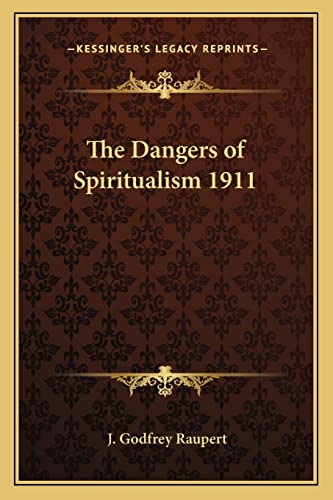 The Dangers of Spiritualism 1911