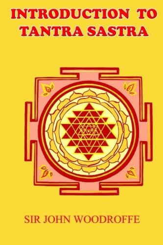 Introduction to Tantra Sastra: A Key to the Mystic World
