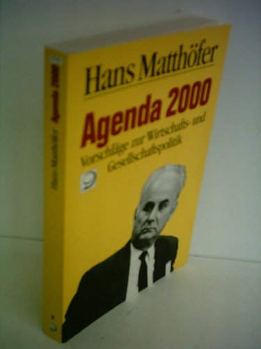 Agenda 2000 : Vorschläge zur Wirtschaftspolitik und Gesellschaftspolitik