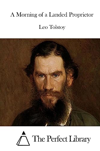 A Morning of a Landed Proprietor (Perfect Library)