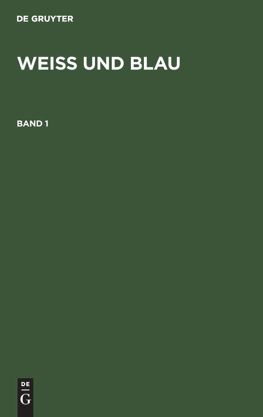 Weiß Und Blau. Band 1