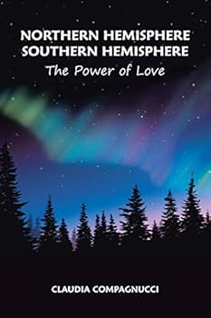 Paperback Northern Hemisphere Southern Hemisphere: The Power of Love Book