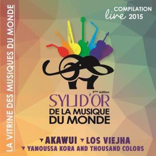 Les Syli Dor de la Musique Du Monde 2015 [Audio CD] Various Artists; Akawui; Los Viejha and Yamoussa Kora & Thousand Colors
