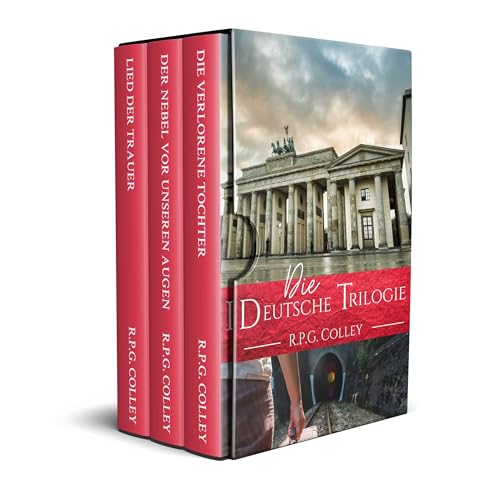 Die Deutsche Trilogie: Historische Fiktion (Die Liebe und Krieg Reihe)