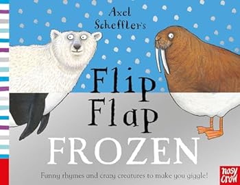 Axel Scheffler's Flip Flap Frozen (Axel Scheffler's Flip Flap Series) - Book  of the Axel Scheffler's Flip Flap books