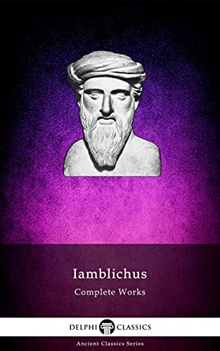 Delphi Complete Works of Iamblichus (Illustrated) (English Edition)