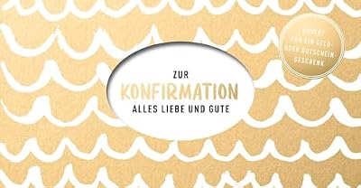 Zur Konfirmation: Alles Liebe und Gute – Kuvert für ein Geldgeschenk oder einen Gutschein