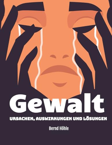 Gewalt verstehen: Ursachen, Auswirkungen und Lösungen