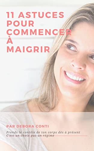 11 points pour commencer à maigrir (French Edition)