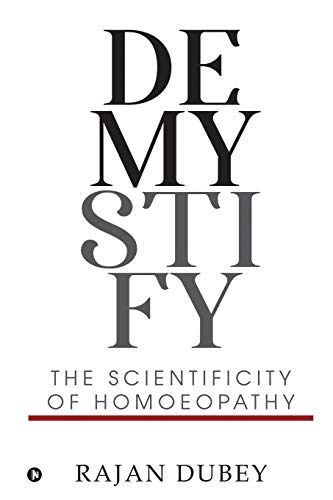 DEMYSTIFY: The Scientificity Of Homoeopathy