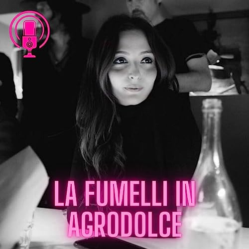 La Fumelli in Agrodolce copertina