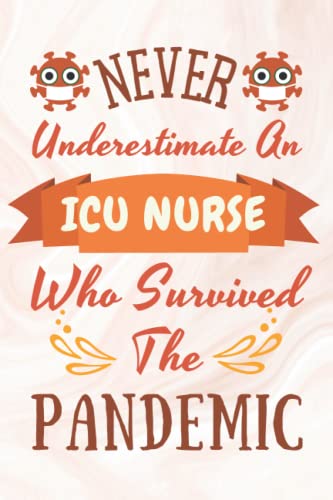 ICU Nurse Gifts: Lined Blank Notebook Journal for ICU Nurse, Funny Present for Friends, Family, Coworkers