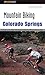 Mountain Biking Colorado Springs (Regional Mountain Biking Series)