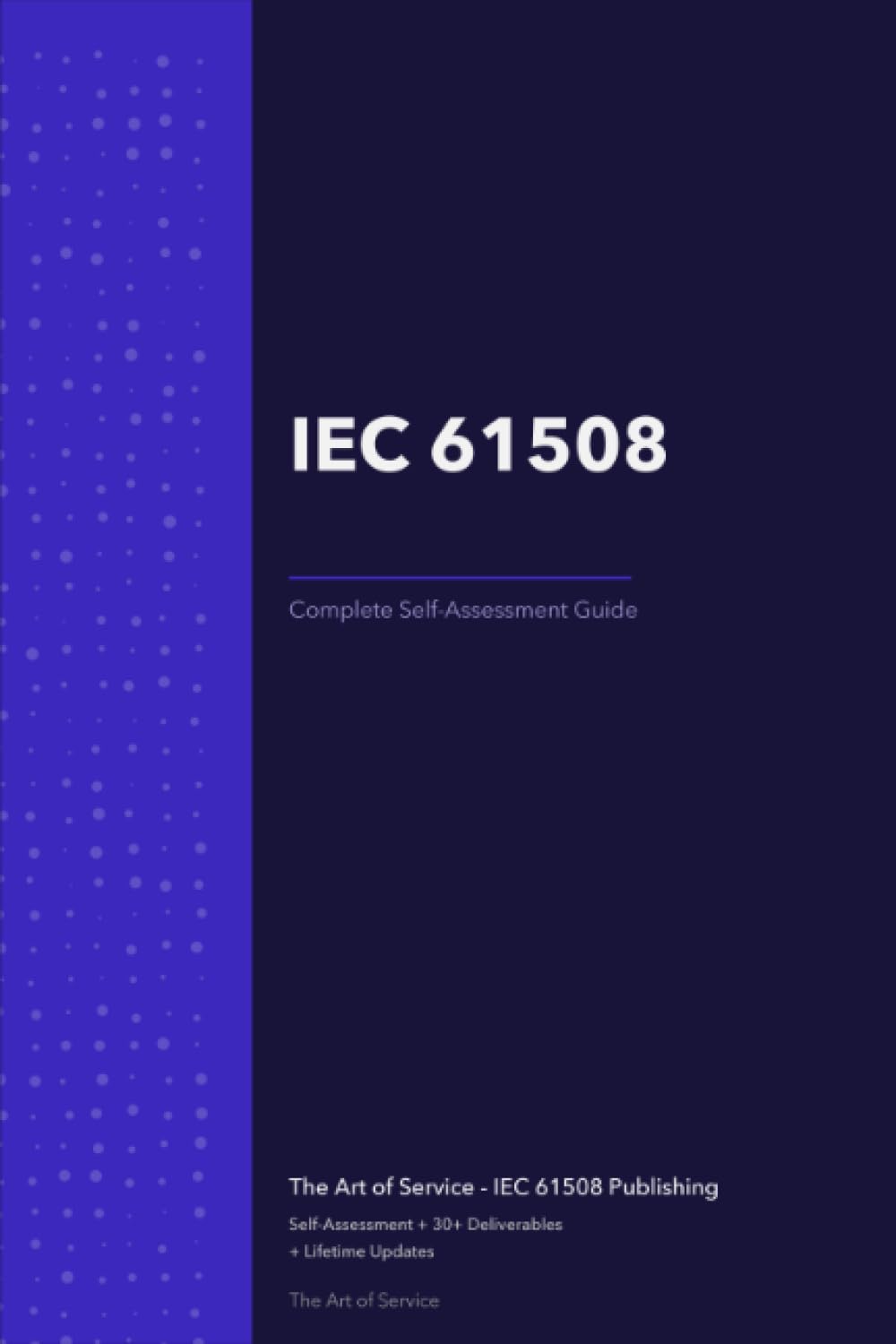 IEC 61508 A Complete Guide