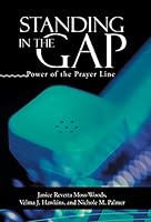 Standing in the Gap: Power of the Prayer Line 1490852190 Book Cover