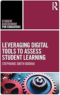 Leveraging Digital Tools to Assess Student Learning (Student Assessment for Educators)