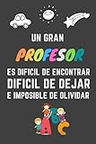 cuaderno del profesor app gratis  UN GRAN PROFESOR ES DIFICIL DE ENCONTRAR: Cuaderno De Notas - Regalo Original Fin De Curso - Regalos para Profesores o Maestros (Maestros de Primaria, Guardería) Cumpleaños de Navidad