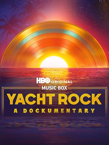 Music Box: Yacht Rock: A DOCKumentary
