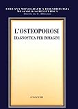  L\'osteoporosi. Diagnostica per immagini