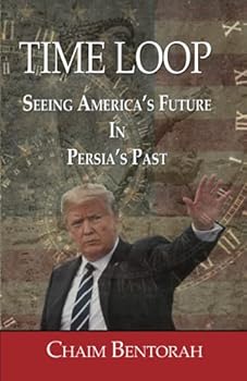 Paperback Time Loop: Predicting America's Near Future Through Persia's Ancient Past Book